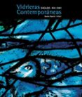 VIDRIERAS CONTEMPORANEAS SIGLOS XX - XXI di BARRAL I ALTET, XAVIER 
