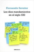 LOS DIEZ MANDAMIENTOS DEL SIGLO XXI de SAVATER, FERNANDO 