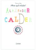 ALEXANDER CALDER (MIRA QUE ARTISTA) de VV.AA. GEIS, PATRICIA 