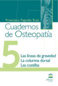 CUADERNOS DE OSTEOPATIA - TOMO 5. di FAJARDO RUIZ, FRANCISCO 