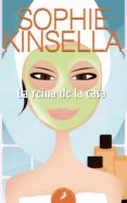 LA REINA DE LA CASA de KINSELLA, SOPHIE 