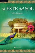 AL ESTE DEL SOL de GREGSON, JULIA 