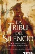 LA TRIBU DEL SILENCIO de O`NEAL GEAR, KATHLEEN  GEAR, W. MICHAEL 