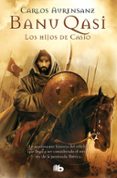 BANU QASI: LOS HIJOS DE CASIO de AURENSANZ, CARLOS 
