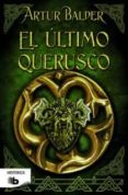 EL ULTIMO QUERUSCO de BALDER, ARTUR 