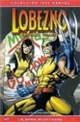 LOBEZNO. PRIMERA CLASE N 1: EL SISTEMA DE LOS COLEGAS (CONTIENE CONTIENE WOLVERINE: FIRST CLASS 1-6 USA) de LENTE, FRED VAN 