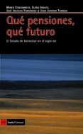 QUE PENSIONES QUE FUTURO: EL ESTADO DE BIENESTAR EN EL SIGLO XXI di VV.AA. 