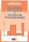 ESTADISTICA DESCRIPTIVA Y CALCULO DE PROBABILIDADES de AMOR PULIDO, RAUL 