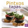PINTXOS, TAPAS, BOCADILLOS Y SANDWICHES di VV.AA. 