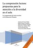 LA COMPRENSION LECTORA: PROPUESTAS PARA LA ATENCION A LA DIVERSID AD EN EL AULA (2 ED.) di VV.AA. 