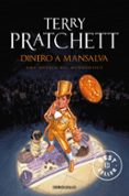 DINERO A MANSALVA (MUNDODISCO 36 / HUMEDO VON MUSTACHEN 2) de PRATCHETT, TERRY 