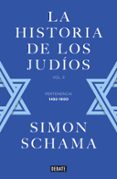 LA HISTORIA DE LOS JUDOS de SCHAMA, SIMON 