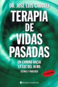 TERAPIA DE VIDAS PASADAS de CABOULI, JOSE LUIS 