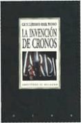 LA INVENCION DE CRONOS de TORO, GUILLERMO DEL 