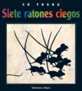 SIETE RATONES CIEGOS = SEVEN BLIND MICE di YOUNG, ED 