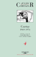 CARTAS 1969-1976 (TOMO 4) de CORTAZAR, JULIO 