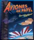 AVIONES DE PAPEL - NUEVA EDICIN de STILLINGER, DOUG 