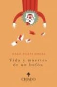 VIDA Y MUERTES DE UN BUFON di PELAYO ROMERA, ISRAEL 