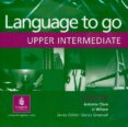 LANGUAGE TO GO UPPER-INTERMEDIATE (CD AUDIO) di VV.AA. 