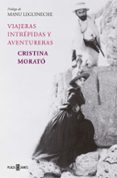 VIAJERAS INTREPIDAS Y AVENTURERAS de MORATO, CRISTINA 
