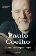COMO EL RIO QUE FLUYE de COELHO, PAULO 