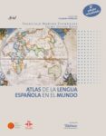 ATLAS DE LA LENGUA ESPAOLA EN EL MUNDO de VV.AA. 