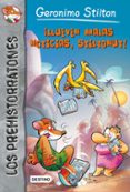 LOS PREHISTORRATONES 10: LLUEVEN MALAS NOTICIAS, STILTONUT! de STILTON, GERONIMO 