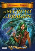 LAS TRECE ESPADAS 1: EL SECRETO DEL DRAGON (GERONIMO STILTON) de STILTON, GERONIMO 