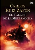 EL PALACIO DE LA MEDIANOCHE de RUIZ ZAFON, CARLOS 