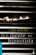 EN LA MENTE DEL HIPNOTISTA de KEPLER, LARS 