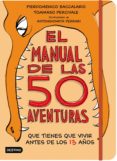 EL MANUAL DE LAS 50 AVENTURAS QUE TIENES QUE VIVIR ANTES DE LOS 13 AOS de BACCALARIO, PIERDOMENICO 