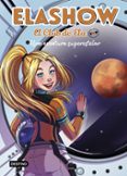 ELASHOW. EL CLUB DE ELA TOP 4. UNA AVENTURA SUPERESTELAR de MARTINEZ, ELAIA 