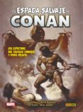 LA ESPADA SALVAJE DE CONAN 5. LOS ESPECTROS DEL CASTILLO CARMES Y OTROS RELATOS de THOMAS, ROY 