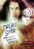 Dream Star. ¿qué Precio Tienen Los Sueños? (ebook)