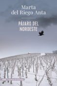 PJARO DEL NOROESTE (ADN) de RIEGO, MARTA DEL 