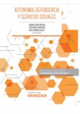 AUTONOMA, DEPENDENCIA Y SERVICIOS SOCIALES 1 EDICION di VV.AA. 
