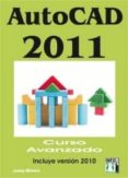 AUTOCAD 2011: CURSO AVANZADO INCLUYE VERSION 2010 de MOLERO, JOSEP 