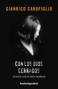 CON LOS OJOS CERRADOS (SERIE GUIDO GUERRERI 2) de CAROFIGLIO, GIANRICO 