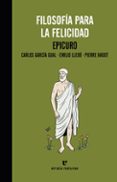 FILOSOFIA PARA LA FELICIDAD de EPICURO 