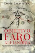 OBJETIVO FARO DE ALEJANDRIA de SAKMYSTER, DAVID 