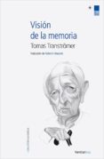 VISION DE LA MEMORIA di TRANSTROMER, TOMAS 