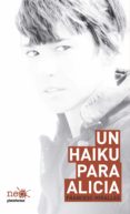 UN HAIKU PARA ALICIA de MIRALLES, FRANCESC 