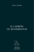 EL LADRN DE SENTIMIENTOS di PIEIRO, FELIPE J. 