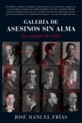 GALERIA DE ASESINOS SIN ALMA: LA ESTIRPE DE CAIN di FRIAS, JOSE MANUEL 