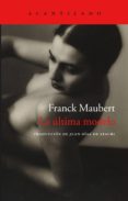 LA ULTIMA MODELO de MAUBERT, FRANCK 