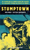 STUMPTOWN de RUCKA, GREG SOUTHWORTH, MATTHEW 