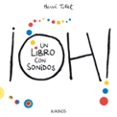 OH! UN LIBRO CON SONIDOS de TULLET, HERVE 