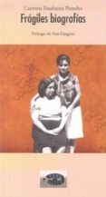 FRAGILES BIOGRAFIAS de IBARLUCEA PAREDES, CARMEN 