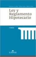 LEY HIPOTECARIA Y REGLAMENTO HIPOTECARIO (2 ED.) di VV.AA. 