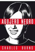 AGUJERO NEGRO (ED. EN RUSTICA) (3 ED.) di BURNS, CHARLES 